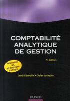 Couverture du livre « Comptabilité analytique de gestion (5e édition) » de Louis Dubrulle et Didier Jourdain aux éditions Dunod