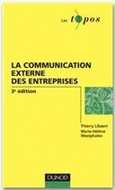 Couverture du livre « La communication externe des entreprises (3e édition) » de Libaert/Thierry et Westphalen aux éditions Dunod