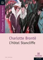 Couverture du livre « L'hôtel Stancliffe » de Charlotte Brontë aux éditions Magnard