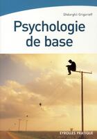 Couverture du livre « Psycho de base » de Gheorghii Grigorieff aux éditions Organisation