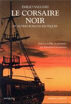 Couverture du livre « Le corsaire noir et autres romans exotiques » de Emilio Salgari aux éditions Bouquins