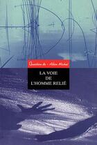 Couverture du livre « La voie de l'homme relie - sous la direction de jean mouttapa » de  aux éditions Albin Michel