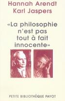 Couverture du livre « La philosophie n'est pas tout à fait innocente » de Hannah Arendt aux éditions Rivages