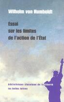 Couverture du livre « Essai sur les limites de l'action de l'Etat » de Wilhelm Humboldt aux éditions Belles Lettres