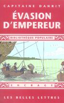 Couverture du livre « Evasion d'empereur » de Emile-Cyprien Driant aux éditions Belles Lettres