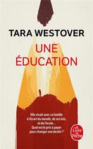 Couverture du livre « Une éducation » de Tara Westover aux éditions Le Livre De Poche