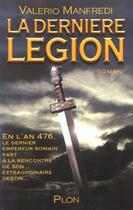 Couverture du livre « La dernière légion » de Valerio Manfredi aux éditions Plon