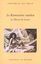 Couverture du livre « Le kamasutra catalan ; le miroir du foutre » de  aux éditions Rocher