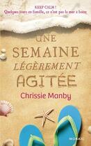 Couverture du livre « Une semaine légèrement agitée » de Chrissie Manby aux éditions Harpercollins