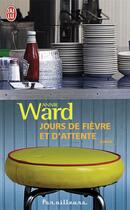 Couverture du livre « Jours de fièvre et d'attente » de Annie Ward aux éditions J'ai Lu