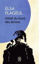 Couverture du livre « Hôtel du bord des larmes » de Elsa Flageul aux éditions J'ai Lu