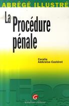 Couverture du livre « La procédure pénale » de Ambroise-Casterot Co aux éditions Gualino