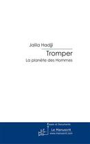 Couverture du livre « Tromper ; la planète des hommes » de Jalila Hadjji aux éditions Le Manuscrit