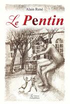 Couverture du livre « Le pentin » de Alain René aux éditions Amalthee