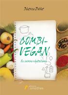 Couverture du livre « Combi-vegan » de Beatrice Dublet aux éditions Amalthee