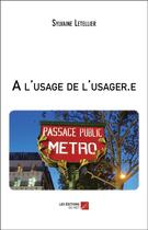 Couverture du livre « À l'usage de l'usager.e » de Sylvaine Letellier aux éditions Editions Du Net