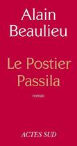 Couverture du livre « Le postier Passila » de Alain Beaulieu aux éditions Editions Actes Sud