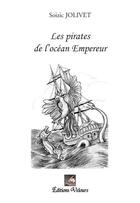 Couverture du livre « Les pirates de l'océan empereur » de Soizic Jolivet aux éditions Velours