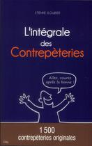 Couverture du livre « L'intégrale des contrepèteries » de E Sloujbier aux éditions City