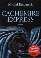 Couverture du livre « Cachemire express » de Michel Embareck aux éditions Pascal Galode