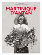 Couverture du livre « Martinique d'antan » de Andre Lucrece aux éditions Herve Chopin