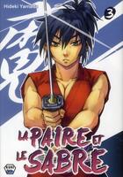 Couverture du livre « La paire et le sabre Tome 3 » de Hideki Yamada aux éditions Ankama