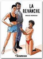 Couverture du livre « La revanche » de Bruce Morgan aux éditions Dynamite
