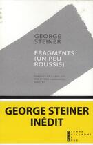 Couverture du livre « Fragments (un peu roussi) » de George Steiner aux éditions Pierre-guillaume De Roux