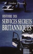 Couverture du livre « Histoire des services secrets britanniques » de Gordon Thomas aux éditions Nouveau Monde Editions