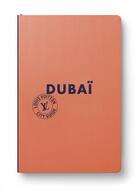 Couverture du livre « Dubaï » de Julien Guerrier aux éditions Louis Vuitton