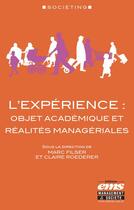 Couverture du livre « L'expérience : objet académique et réalités managériales » de Claire Roederer et Marc Filser aux éditions Ems