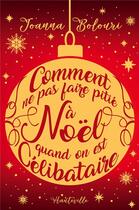 Couverture du livre « Comment ne pas faire pitié à Noël quand on est célibataire » de Joanna Bolouri aux éditions Hauteville