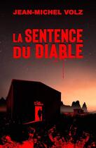 Couverture du livre « La sentence du Diable » de Jean-Michel Volz aux éditions Terres D'emizane