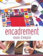Couverture du livre « Encadrement, Mode D'Emploi » de Marie-Christine Vincent aux éditions Marabout