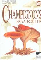 Couverture du livre « Champignons En Vadrouille » de S Buczacki et J Wilkinson aux éditions Delachaux & Niestle