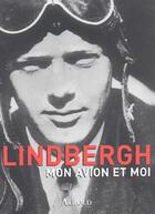 Couverture du livre « Mon avion et moi » de Lindbergh Charles aux éditions Arthaud