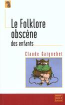 Couverture du livre « Le Folklore Obscene Des Enfants » de Gaignebet C aux éditions Maisonneuve Larose