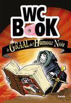 Couverture du livre « Wc book : la bible de l'humour noir » de Pascal Petiot aux éditions Sand
