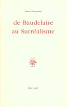 Couverture du livre « De baudelaire au surrealisme » de Raymond Marcel aux éditions Corti