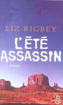 Couverture du livre « L'Ete Assassin » de Liz Rigbey aux éditions Belfond