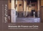 Couverture du livre « Maisons de france au caire » de Volait M aux éditions Ifao