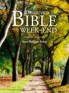 Couverture du livre « Découvrir la bible en un week-end » de Jean-Philippe Fabre aux éditions Mame