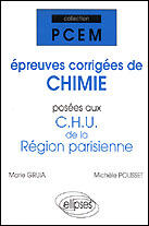 Couverture du livre « Epreuves corrigees de chimie posees aux chu de la region parisienne » de Gruia/Polisset aux éditions Ellipses