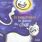 Couverture du livre « Une Nuit, La Lune Croqua La Queue Du Chat » de Christine Coste aux éditions La Martiniere Jeunesse