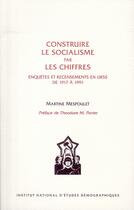 Couverture du livre « Construire le socialisme par les chiffres » de Martine Mespoulet aux éditions Ined