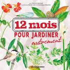 Couverture du livre « 12 mois pour jardiner autrement » de Pierrick Eberhard aux éditions Ouest France