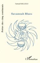 Couverture du livre « Savannah blues » de Millogo Samuel aux éditions L'harmattan