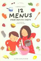 Couverture du livre « Douze menus pour petits chefs » de Corinne Albaut aux éditions Actes Sud