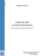 Couverture du livre « L'abus de droit en droit fiscal tunisien » de Maysoun Bouzid aux éditions Publibook