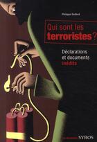 Couverture du livre « Qui sont les terroristes ? déclarations et documents » de Philippe Godard aux éditions Syros